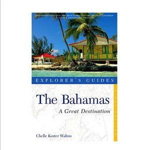 Explorer's Guide Bahamas: A Great Destination (Explorer's Great Destinations)
